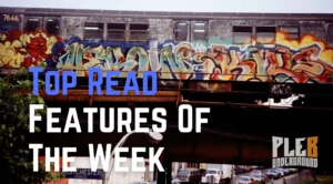 Top Read Features Of The Week